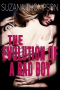 Cover-Bild zum Titel 'The Evolution of a Bad Boy' von 'Suzana Thompson'