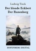 Cover-Bild zum Titel 'Der blonde Eckbert / Der Runenberg' von 'Ludwig Tieck'