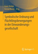 Cover-Bild zum Titel 'Symbolische Ordnung und Flüchtlingsbewegungen in der Einwanderungsgesellschaft' von ''
