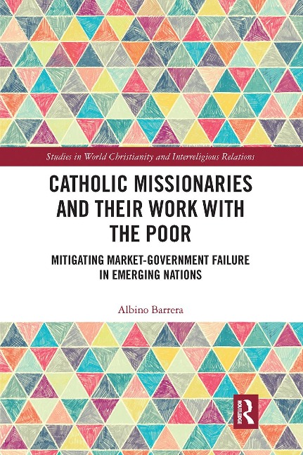 Catholic Missionaries and Their Work with the Poor - Albino Barrera