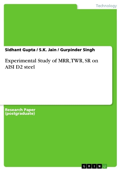 Experimental Study of MRR, TWR, SR on AISI D2 steel - Sidhant Gupta, S. K. Jain, Gurpinder Singh