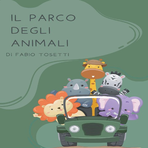 Il parco degli animali - Fabio Tosetti
