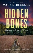 Cover-Bild zum Titel 'Hidden Bones - Murder in Swartz Creek (Crime Thrillers, #0)' von 'Mark R Beckner, Mark Beckner'