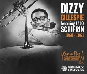 Live In Paris 1960-1961 - Dizzy/Schifrin Gillespie