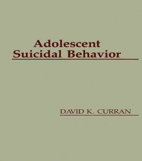 Adolescent Suicidal Behavior - David K. Curran