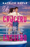 Cover-Bild zum Titel 'Un Crucero de Ensueño' von 'Katelyn Doyle'