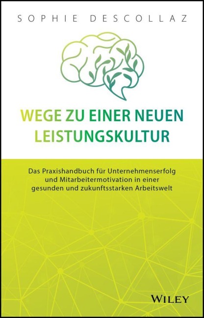 Wege zu einer neuen Leistungskultur - Sophie Descollaz