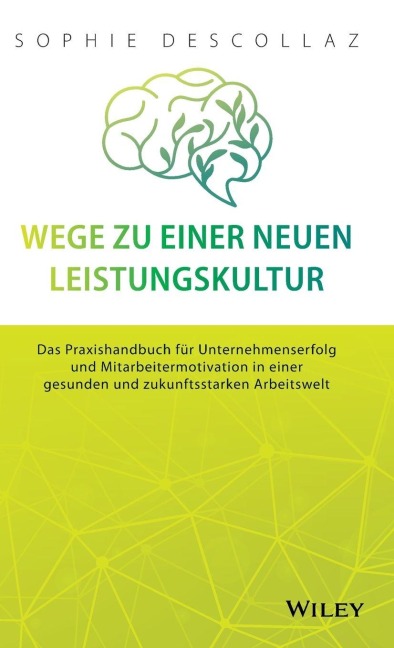 Wege zu einer neuen Leistungskultur - Sophie Descollaz