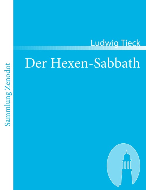 Der Hexen-Sabbath - Ludwig Tieck