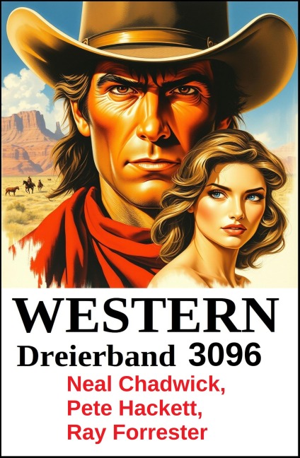 Western Dreierband 3096 - Neal Chadwick, Pete Hackett, Ray Forrester