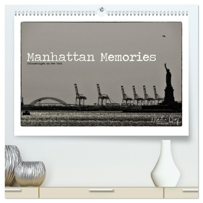 Manhattan Memories - Erinnerungen an New York (hochwertiger Premium Wandkalender 2026 DIN A2 quer), Kunstdruck in Hochglanz - Martin Graf