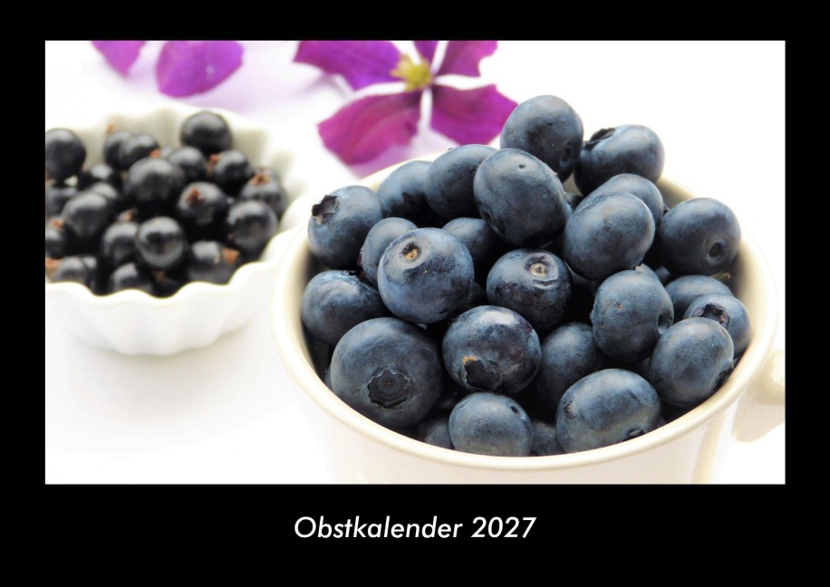 Obstkalender 2027 Fotokalender DIN A3 - Tobias Becker
