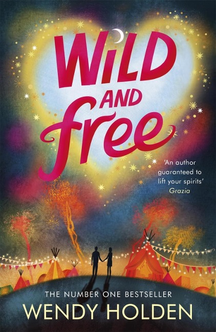 Wild and Free - Wendy Holden