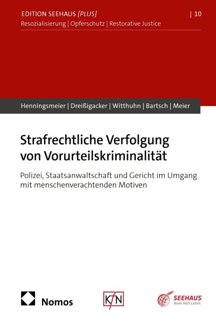 Strafrechtliche Verfolgung von Vorurteilskriminalität - Isabel Henningsmeier, Arne Dreißigacker, Johanna Witthuhn, Tillmann Bartsch, Bernd-Dieter Meier