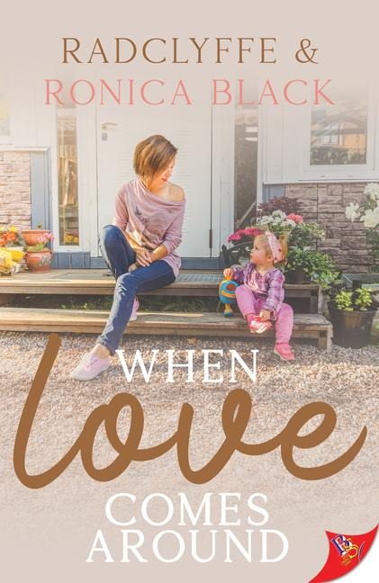 When Love Comes Around - Radclyffe, Ronica Black