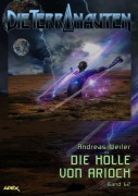 Cover-Bild zum Titel 'DIE TERRANAUTEN, Band 62: DIE HÖLLE VON ARIOCH' von 'Andreas Weiler'