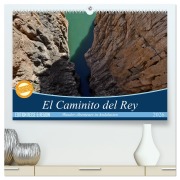 Cover-Bild zum Titel 'El Caminito del Rey (hochwertiger Premium Wandkalender 2026 DIN A2 quer), Kunstdruck in Hochglanz' von 'Jorge Maga'