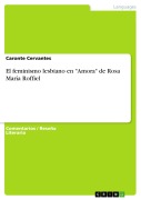 Cover-Bild zum Titel 'El feminismo lesbiano en "Amora" de Rosa María Roffiel' von 'Caronte Cervantes'