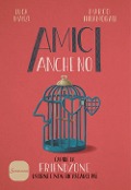 Cover-Bild zum Titel 'Amici anche no. Capire la friendzone. Uscirne e non ricascarci più' von 'Luca Manzi, Marco Innamorati'