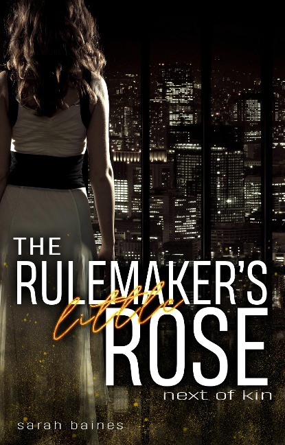 The Rulemaker's little Rose - Sarah Baines