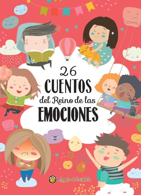 26 Cuentos del Reino de Las Emociones / 26 Tales from the Realm of Emotions - Varios Autores