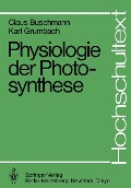 Physiologie der Photosynthese - K. Grumbach, C. Buschmann