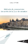 Cover-Bild zum Titel 'Méthode du commentaire des arrêts de la Cour de cassation' von 'Gaëtan Marain'
