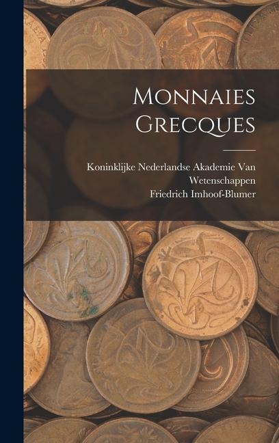 Monnaies Grecques - Friedrich Imhoof-Blumer