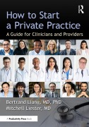Cover-Bild zum Titel 'How to Start a Private Practice' von 'Bertrand Liang MD, Mitchell Liester MD'