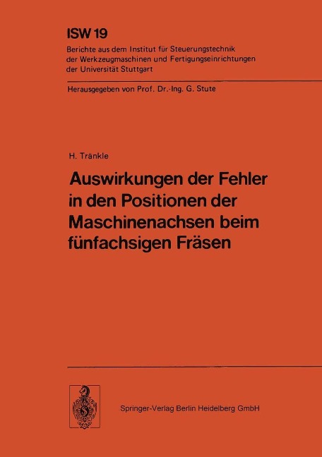 Auswirkungen der Fehler in den Positionen der Maschinenachsen beim fünfachsigen Fräsen - H. Tränkle