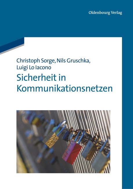Sicherheit in Kommunikationsnetzen - Christoph Sorge, Nils Gruschka, Luigi Lo Iacono