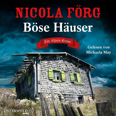 Böse Häuser (Alpen-Krimis 12) - Nicola Förg
