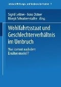 Wohlfahrtsstaat und Geschlechterverhältnis im Umbruch - 