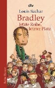 Bradley - letzte Reihe, letzter Platz - Louis Sachar