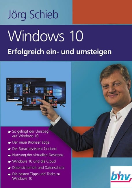 Windows 10 Erfolgreich ein- und umsteigen - Jörg Schieb