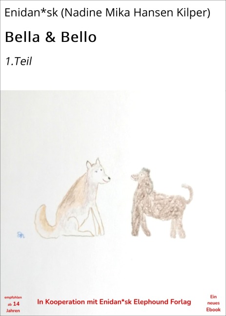 Bella & Bello - Enidan*sk (Nadine Mika Hansen Kilper)