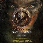Cover-Bild zum Titel 'Oathborne: Año uno (Libro 1 de la serie Oathborne)' von 'Morgan Rice'