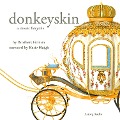 Donkeyskin, a fairytale - Charles Perrault