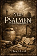 Cover-Bild zum Titel 'Neue Psalmen' von 'Volker Schunck'