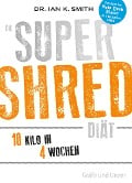 Cover-Bild zum Titel 'Die SUPER SHRED Diät' von 'Ian K. Smith'