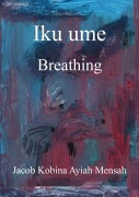 Cover-Bild zum Titel 'Iku ume' von 'Jacob Kobina Ayiah Mensah'