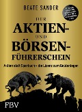 Der Aktien- und Börsenführerschein - Jubiläumsausgabe - Beate Sander