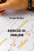 Esercizi Di Inglese - Giorgio Benigni