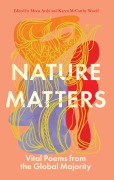 Nature Matters - Mona Arshi, Karen Mccarthy Woolf