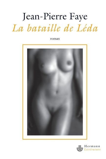 La Bataille de Léda - Jean-Pierre Faye
