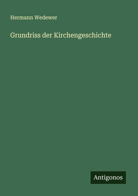 Grundriss der Kirchengeschichte - Hermann Wedewer
