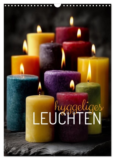 Hyggeliges Leuchten (Wandkalender 2026 DIN A3 hoch), CALVENDO Monatskalender - Kester Trapp