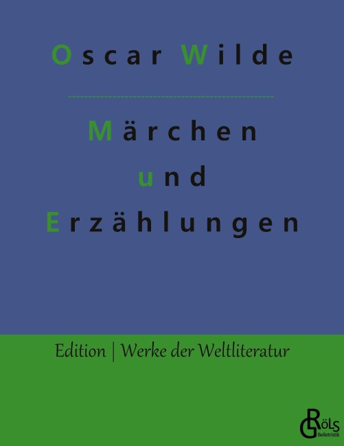 Märchen und Erzählungen - Oscar Wilde
