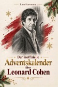 Cover-Bild zum Titel 'Der inoffizielle Adventskalender über Leonard Cohen' von 'Lina Hartmann'