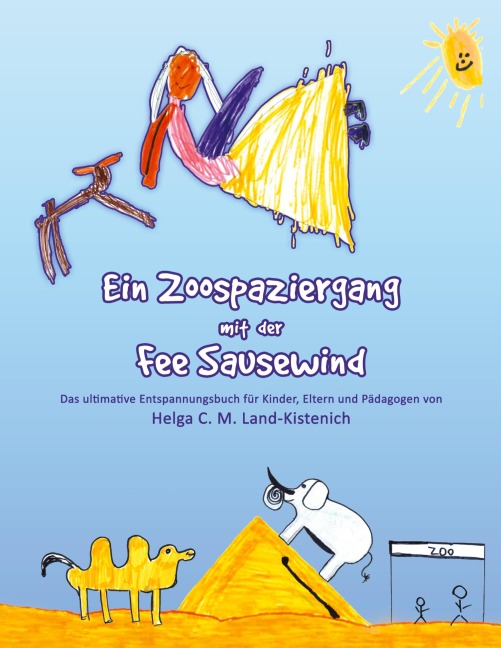 Ein Zoospaziergang mit der Fee Sausewind - Helga C. M. Land-Kistenich